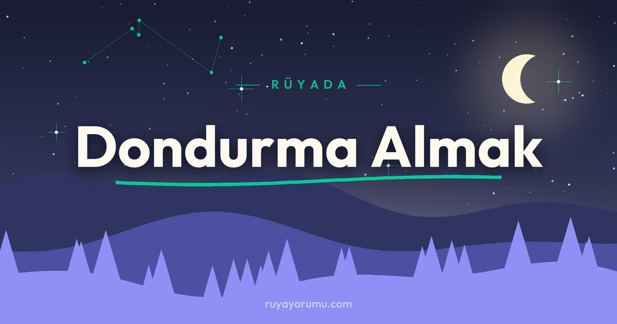 Rüyada Dondurma Almak rüya tabiri