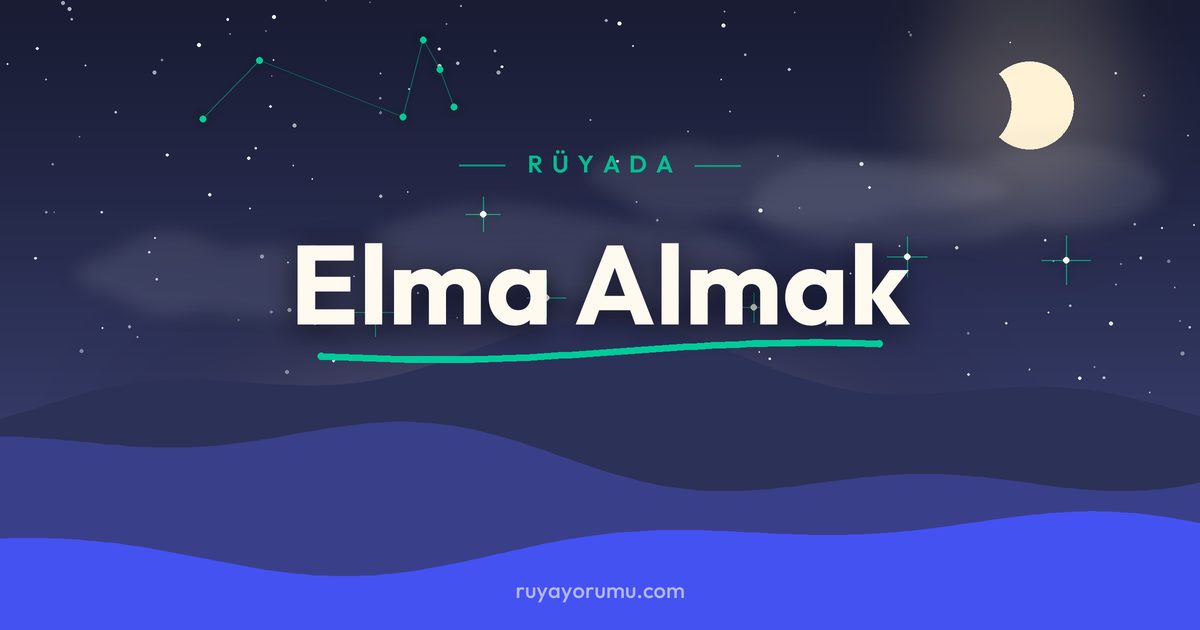 Rüyada Elma Almak rüya tabiri