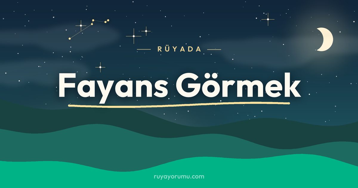 Rüyada Fayans Görmek rüya tabiri