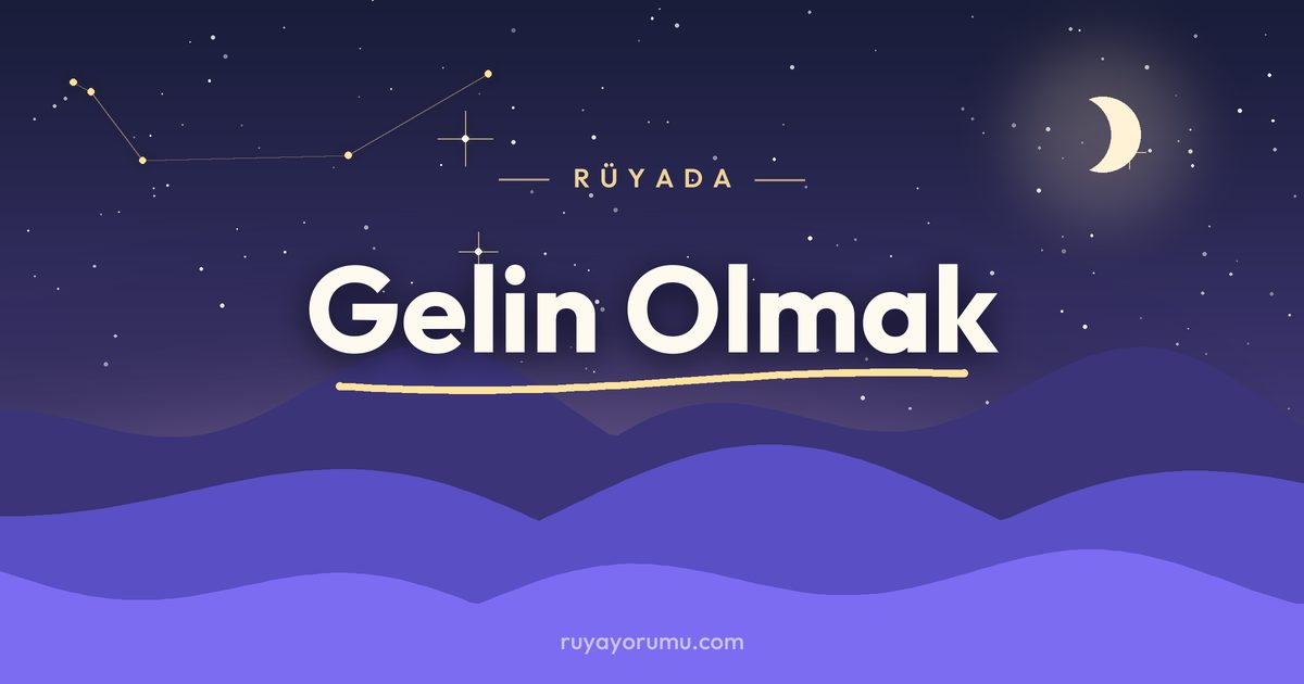 Rüyada Gelin Olmak rüya tabiri