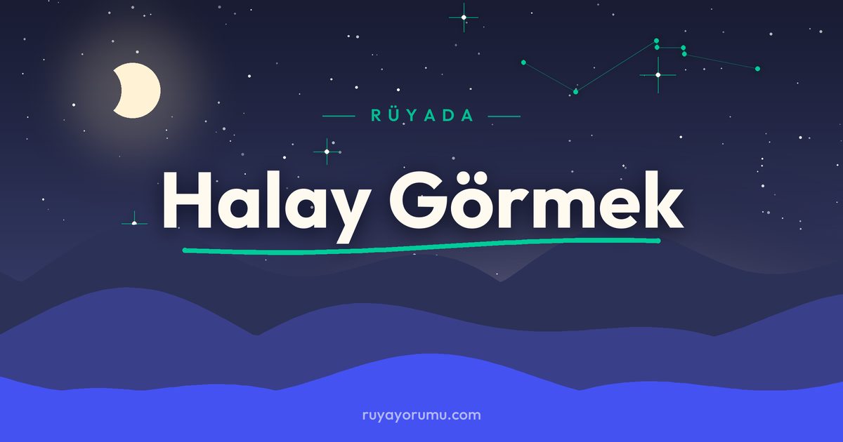 Rüyada Halay Görmek rüya tabiri