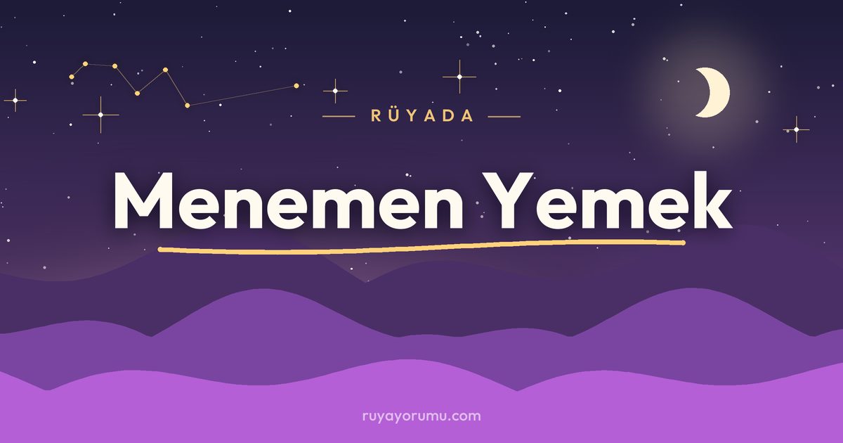 Rüyada Menemen Yemek rüya tabiri