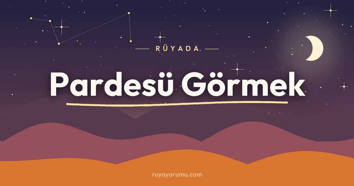 Rüyada Pardesü Görmek rüya tabiri