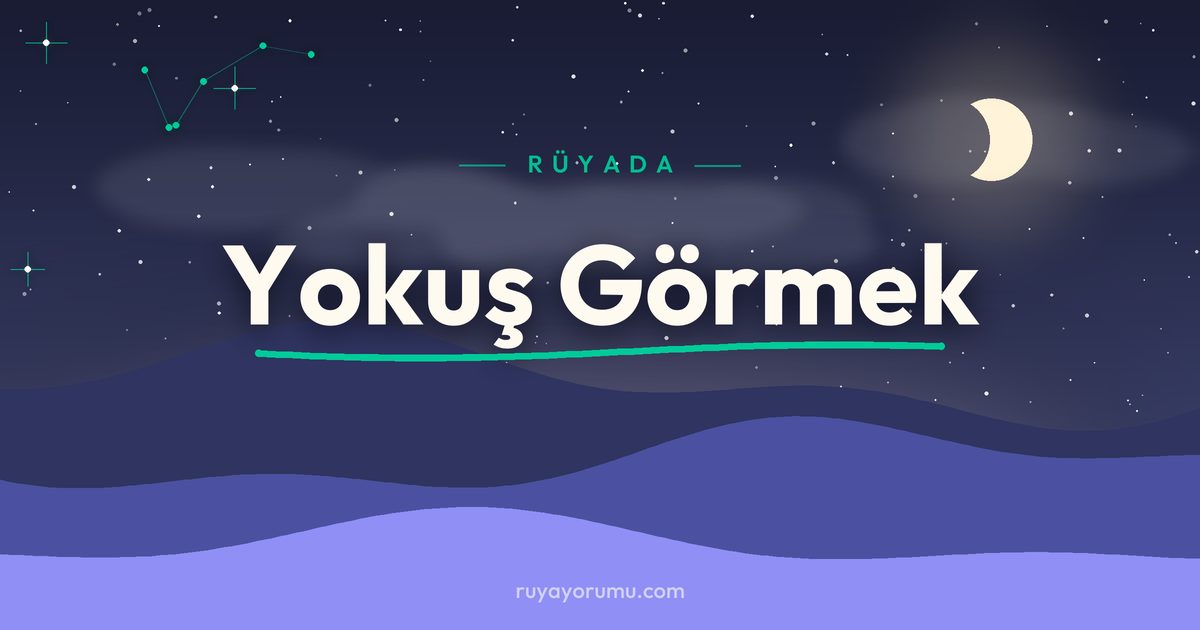 Rüyada Yokuş Görmek rüya tabiri